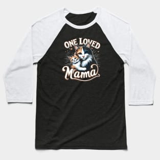 One loved mama - cats Baseball T-Shirt